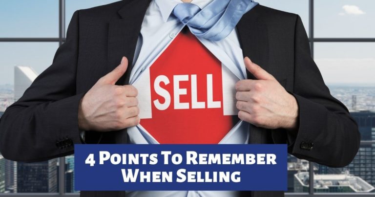 4 Points To Remember When Selling