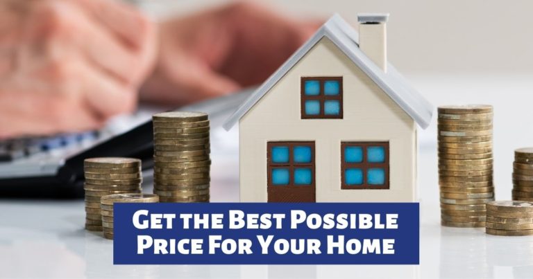 Get the Best Possible Price For Your Home