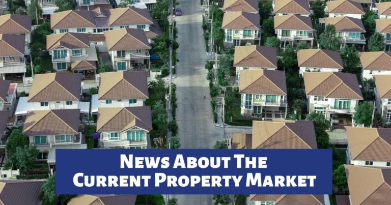 News About The Current Property Market