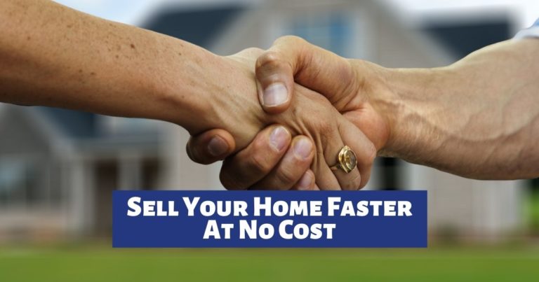 Sell Your Home Faster At No Cost