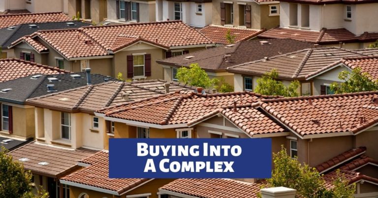 Buying or Selling Property Part 6: Buying Into A Complex