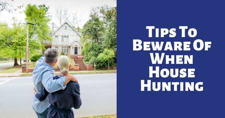 Tips To Beware Of When House Hunting