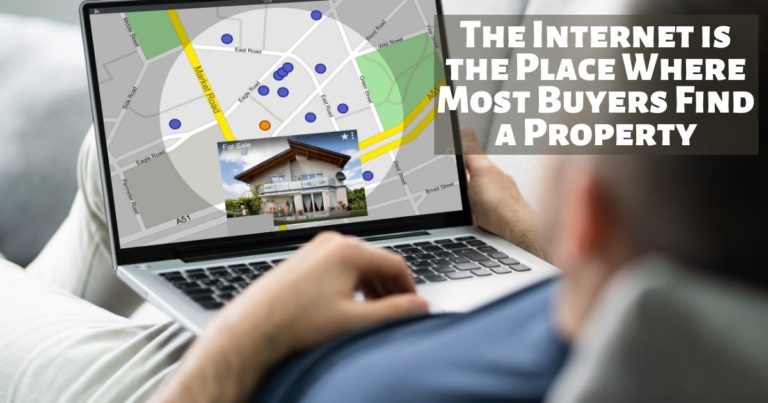 The Internet is the Place Where Most Buyers Find a Property