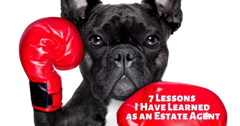 7 Lessons I Have Learned as an Estate Agent