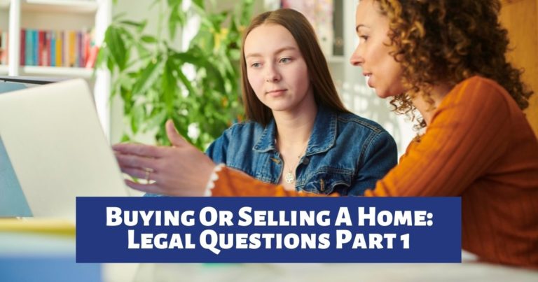 Buying or Selling Property – Legal Questions Part 1