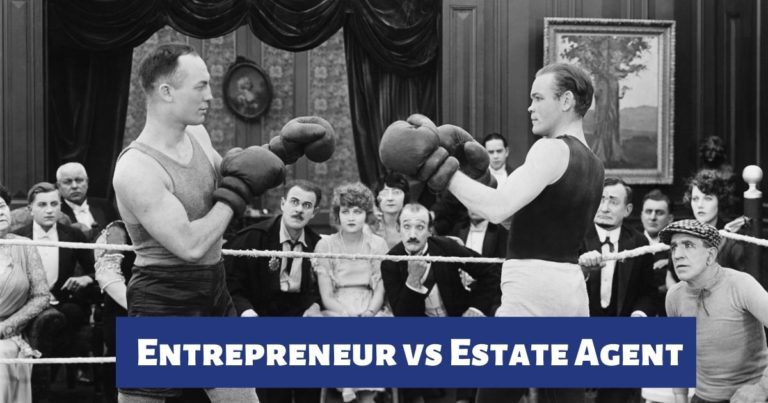 Entrepreneur vs Estate Agent