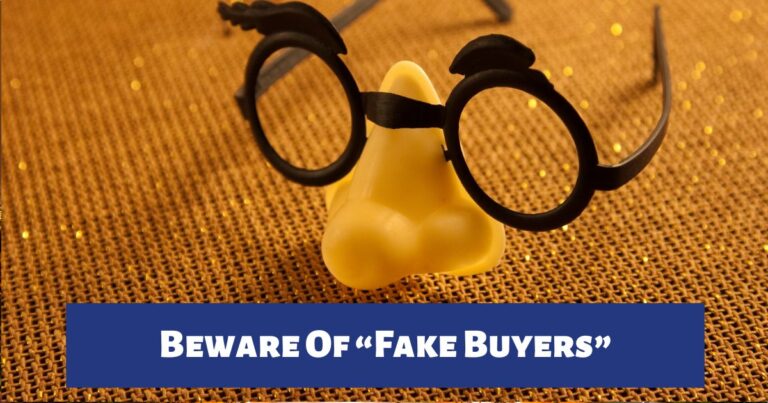 Beware Of “Fake Buyers”