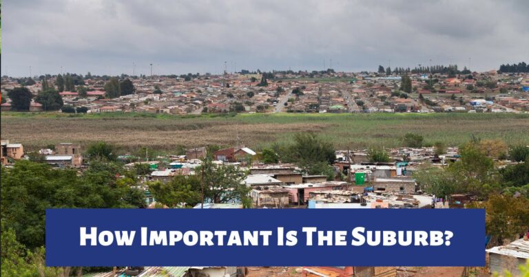 How Important Is The Suburb?