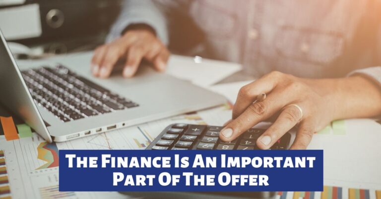 The Finance Is An Important Part Of The Offer