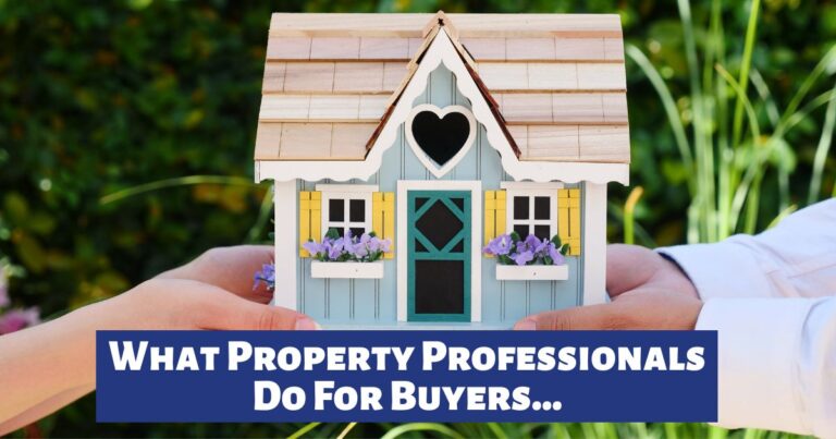 What Property Professionals Do For Buyers…