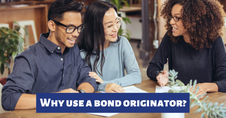 Why use a bond originator?