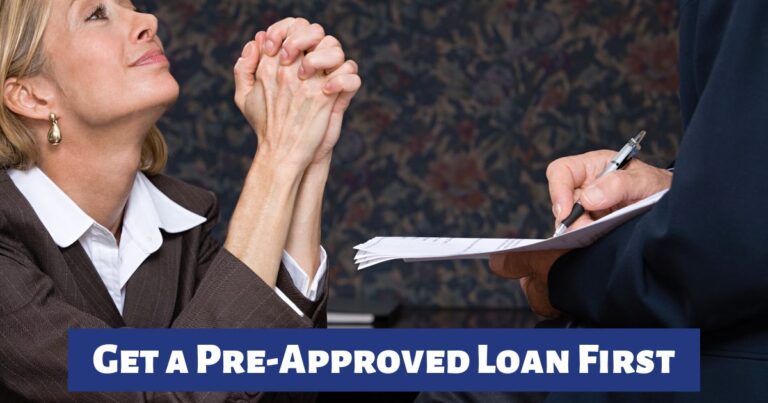 Get a Pre-Approved Loan First