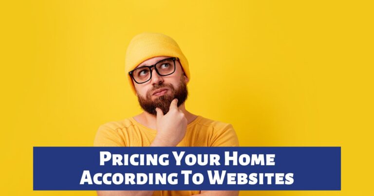 Pricing Your Home According To Websites