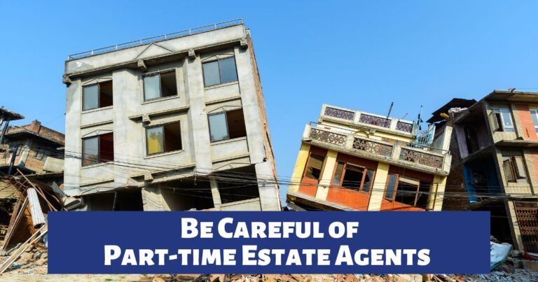 Be Careful of Part-time Estate Agents