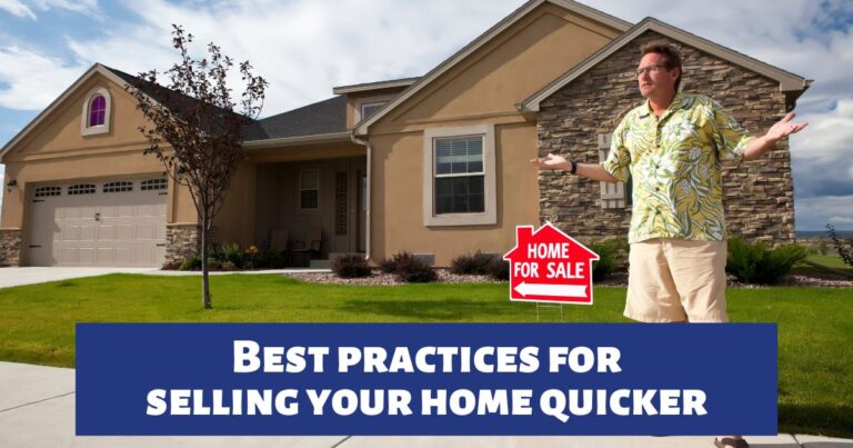 Best practices for selling your home quicker