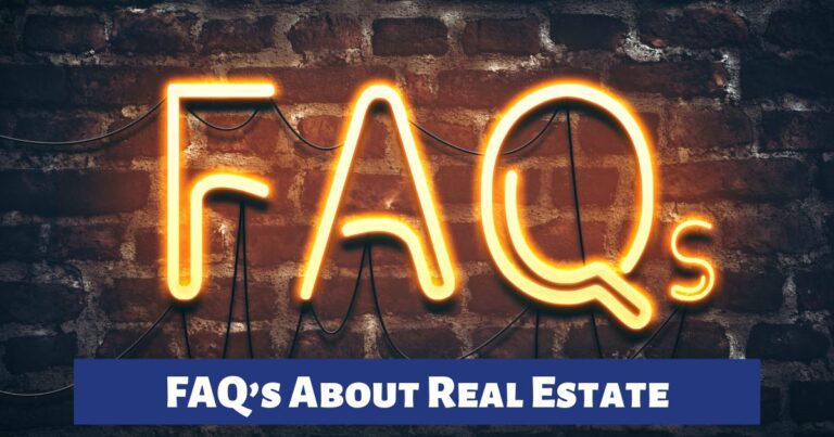 FAQ’s About Real Estate