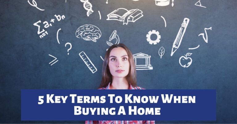 5 Key Terms To Know When Buying A Home