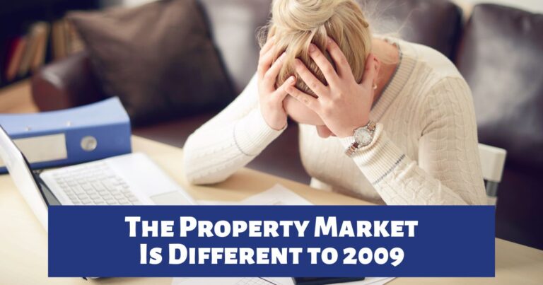 The Property Market Is Different to 2009